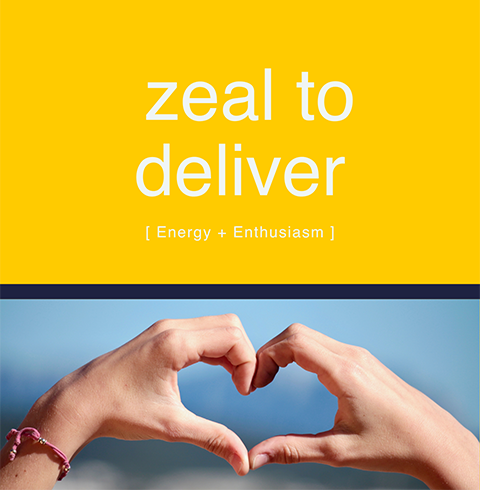 Zeal to deliver
